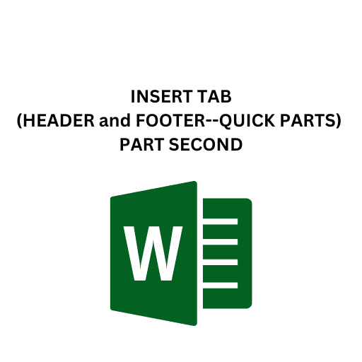 11.INSERT TAB(HEADER and FOOTER--QUICK PARTS) PART SECOND